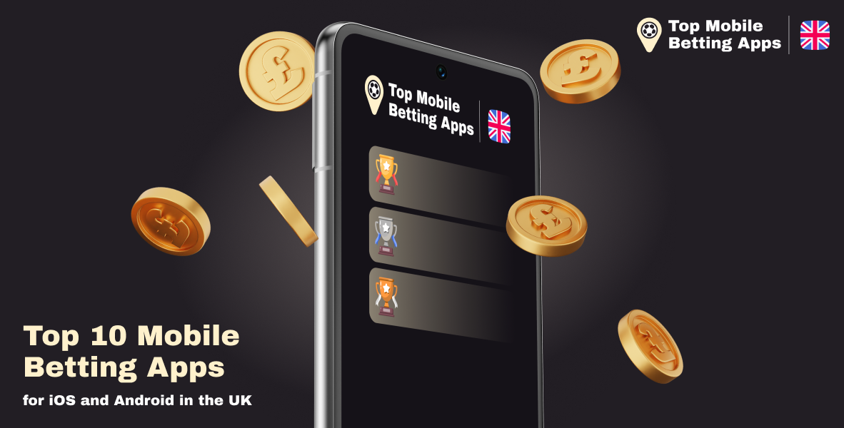 Top-10 Best Mobile Betting Apps for British Users